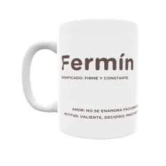 Taza - Fermín Regalo original y funcional. Taza personalizada con significado, actitud y amor.