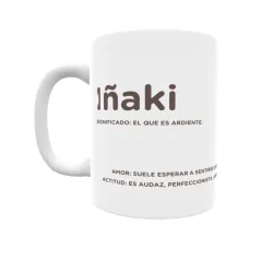 Taza - Iñaki Regalo original y funcional. Taza personalizada con significado, actitud y amor.