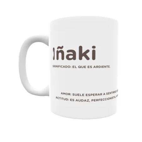 Taza - Iñaki Regalo original y funcional. Taza personalizada con significado, actitud y amor.