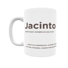 Taza - Jacinto Regalo original y funcional. Taza personalizada con significado, actitud y amor.