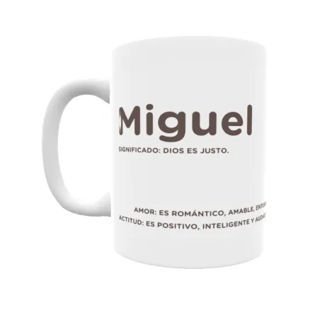 Taza - Miguel Regalo original y funcional. Taza personalizada con significado, actitud y amor.