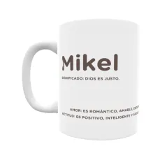 Taza - Mikel Regalo original y funcional. Taza personalizada con significado, actitud y amor.