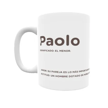 Taza - Paolo Regalo original y funcional. Taza personalizada con significado, actitud y amor.