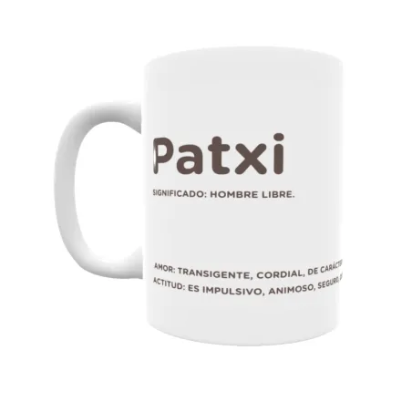 Taza - Patxi Regalo original y funcional. Taza personalizada con significado, actitud y amor.