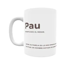 Taza - Pau Regalo original y funcional. Taza personalizada con significado, actitud y amor.