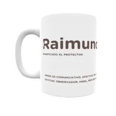 Taza - Raimundo Regalo original y funcional. Taza personalizada con significado, actitud y amor.