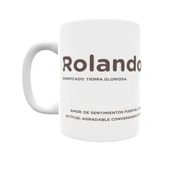 Taza - Rolando Regalo original y funcional. Taza personalizada con significado, actitud y amor.