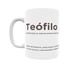 Taza - Teófilo Regalo original y funcional. Taza personalizada con significado, actitud y amor.