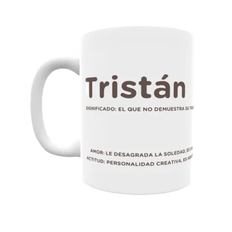 Taza - Tristán Regalo original y funcional. Taza personalizada con significado, actitud y amor.