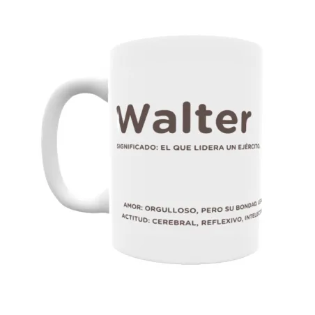 Taza - Walter Regalo original y funcional. Taza personalizada con significado, actitud y amor.