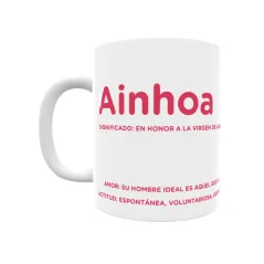 Taza - Ainhoa Regalo original y funcional. Taza personalizada con significado, actitud y amor.