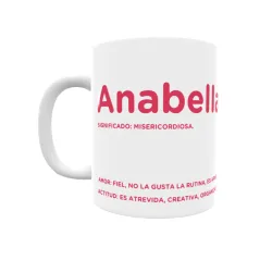 Taza - Anabella Regalo original y funcional. Taza personalizada con significado, actitud y amor.