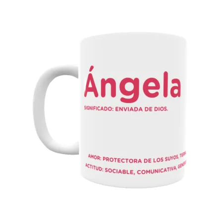 Taza - Ángela Regalo original y funcional. Taza personalizada con significado, actitud y amor.