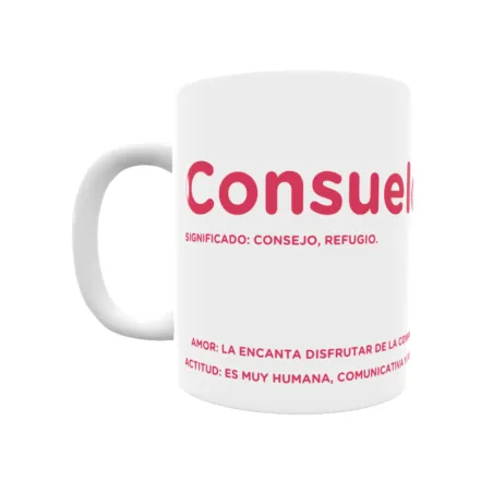 Taza - Consuelo Regalo original y funcional. Taza personalizada con significado, actitud y amor.