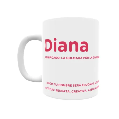 Taza - Diana Regalo original y funcional. Taza personalizada con significado, actitud y amor.