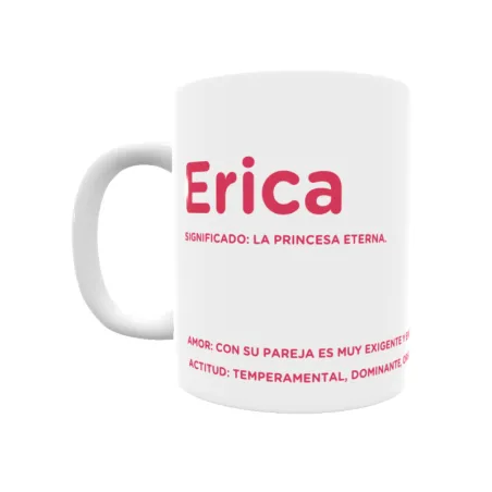 Taza - Erica Regalo original y funcional. Taza personalizada con significado, actitud y amor.