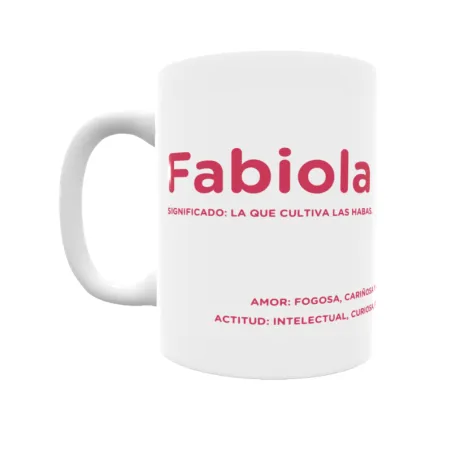 Taza - Fabiola Regalo original y funcional. Taza personalizada con significado, actitud y amor.