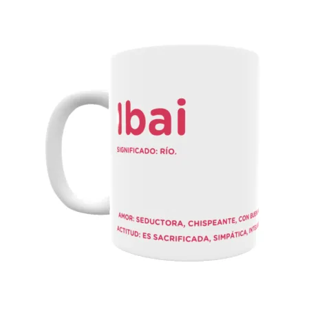 Taza - Ibai Regalo original y funcional. Taza personalizada con significado, actitud y amor.