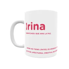 Taza - Irina Regalo original y funcional. Taza personalizada con significado, actitud y amor.