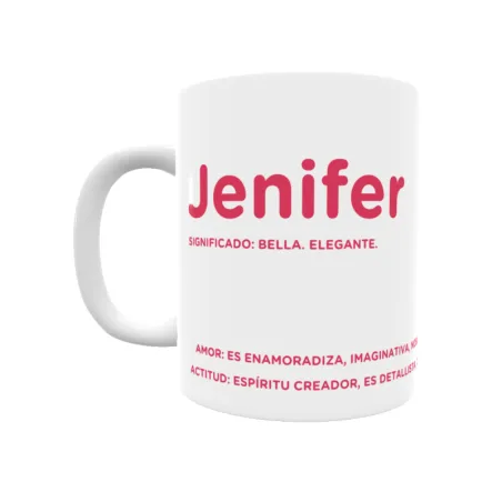 Taza - Jenifer Regalo original y funcional. Taza personalizada con significado, actitud y amor.