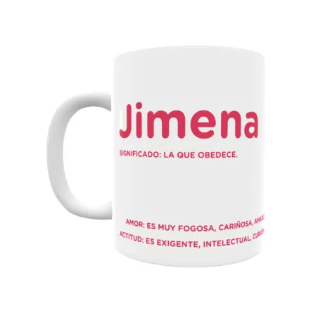 Taza - Jimena Regalo original y funcional. Taza personalizada con significado, actitud y amor.