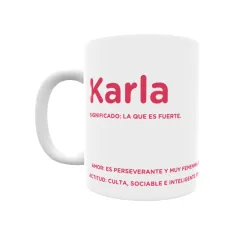 Taza - Karla Regalo original y funcional. Taza personalizada con significado, actitud y amor.