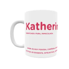 Taza - Katherin Regalo original y funcional. Taza personalizada con significado, actitud y amor.