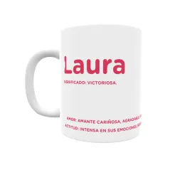 Taza - Laura Regalo original y funcional. Taza personalizada con significado, actitud y amor.