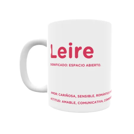 Taza - Leire Regalo original y funcional. Taza personalizada con significado, actitud y amor.