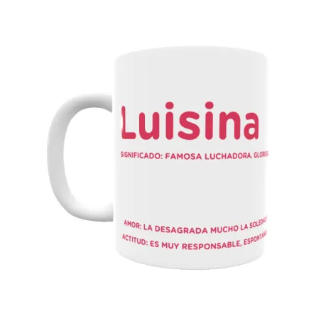 Taza - Luisina Regalo original y funcional. Taza personalizada con significado, actitud y amor.