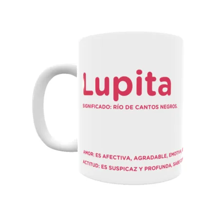 Taza - Lupita Regalo original y funcional. Taza personalizada con significado, actitud y amor.