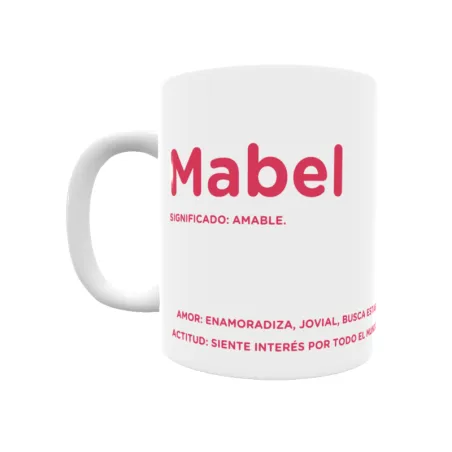 Taza - Mabel Regalo original y funcional. Taza personalizada con significado, actitud y amor.