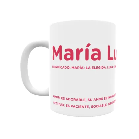 Taza - María Luisa Regalo original y funcional. Taza personalizada con significado, actitud y amor.