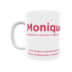 Taza - Monique Regalo original y funcional. Taza personalizada con significado, actitud y amor.