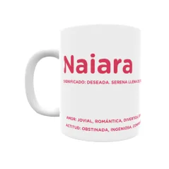 Taza - Naiara Regalo original y funcional. Taza personalizada con significado, actitud y amor.