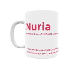 Taza - Nuria Regalo original y funcional. Taza personalizada con significado, actitud y amor.