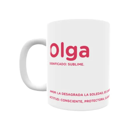 Taza - Olga Regalo original y funcional. Taza personalizada con significado, actitud y amor.