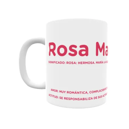 Taza - Rosa María Regalo original y funcional. Taza personalizada con significado, actitud y amor.