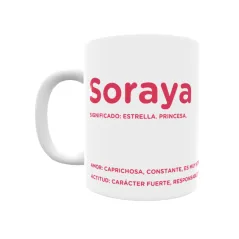 Taza - Soraya Regalo original y funcional. Taza personalizada con significado, actitud y amor.