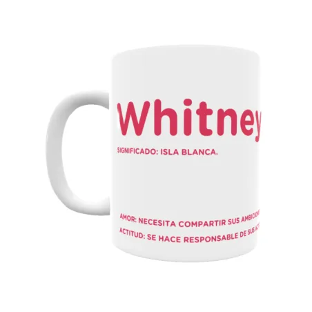 Taza - Whitney Regalo original y funcional. Taza personalizada con significado, actitud y amor.