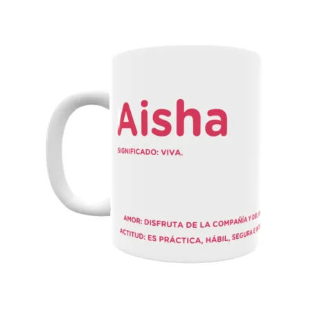 Taza - Aisha Regalo original y funcional. Taza personalizada con significado, actitud y amor.