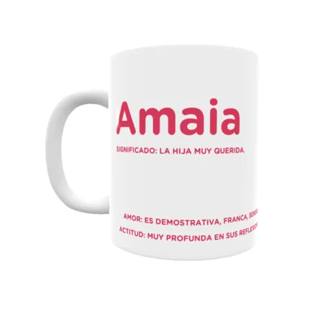 Taza - Amaia Regalo original y funcional. Taza personalizada con significado, actitud y amor.