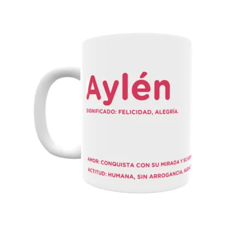 Taza - Aylén Regalo original y funcional. Taza personalizada con significado, actitud y amor.