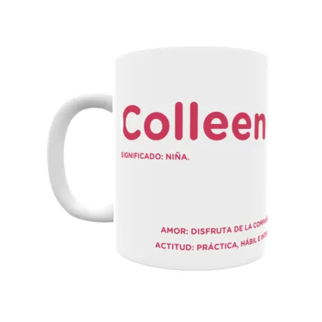 Taza - Colleen Regalo original y funcional. Taza personalizada con significado, actitud y amor.