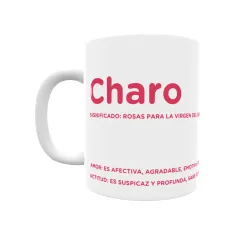 Taza - Charo Regalo original y funcional. Taza personalizada con significado, actitud y amor.