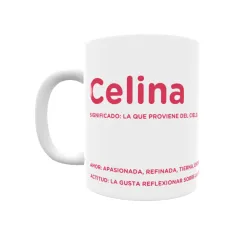 Taza - Celina Regalo original y funcional. Taza personalizada con significado, actitud y amor.