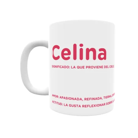 Taza - Celina Regalo original y funcional. Taza personalizada con significado, actitud y amor.