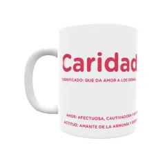 Taza - Caridad Regalo original y funcional. Taza personalizada con significado, actitud y amor.