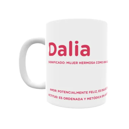 Taza - Dalia Regalo original y funcional. Taza personalizada con significado, actitud y amor.