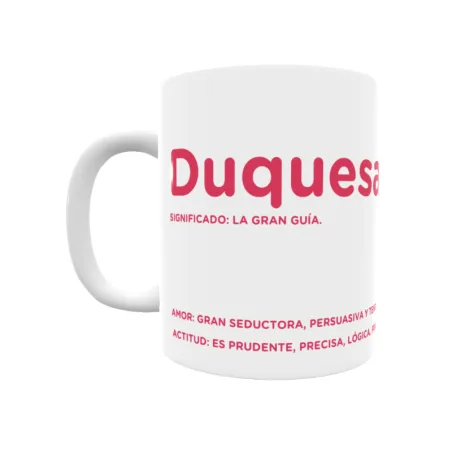 Taza - Duquesa Regalo original y funcional. Taza personalizada con significado, actitud y amor.